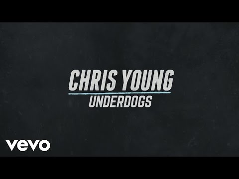 Chris Young - Underdogs (Official Lyric Video)