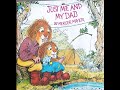 Read Aloud Just Me And My Dad By Mercer Mayer Little Critter Stories