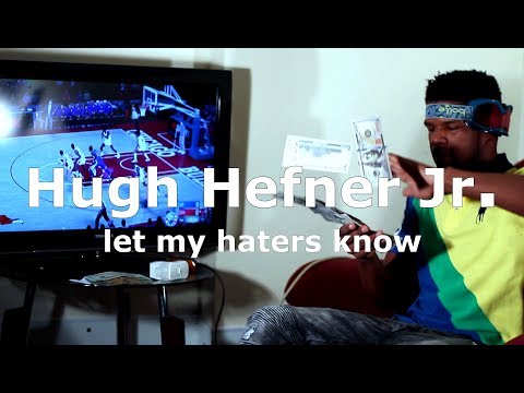 Hugh Hefner Jr. - Let My Haters Know (Official Video)