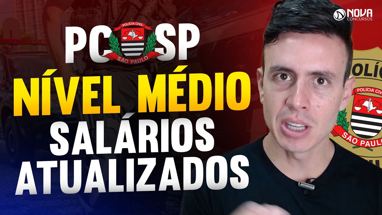Concurso PCSP NÍVEL MÉDIO: SALÁRIOS ATUALIZADOS