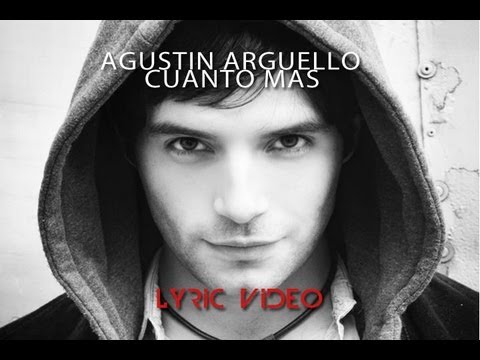 Agustin Arguello - Cuanto más (Lyric video)