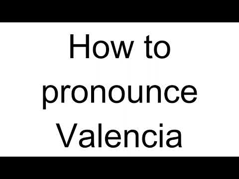 How to Pronounce Valencia (English)