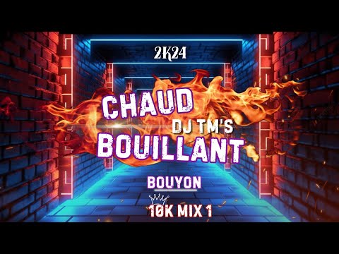 DJ TM’S - 🔥CHAUD BOUILLANT🔥 -BOUYON MIX 🍑