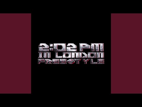2:02PM IN LONDON (FREESTYLE)