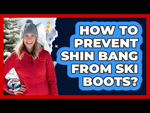 How To Prevent Shin Bang From Ski Boots?