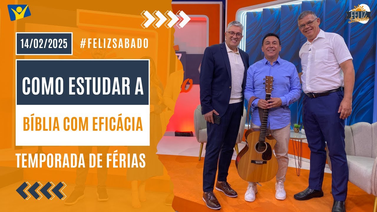 FELIZ SÁBADO | Como estudar a Bíblia com eficácia