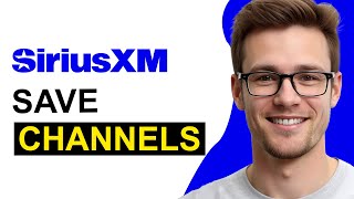 How To Save Channels on SiriusXM (WORKING 2026!)