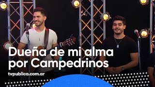 Dueña de Mi Alma por Campedrinos - Festival País: La Mañana