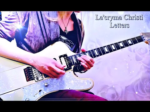 【La'cryma Christi - Letters -】  Guitar Solo cover