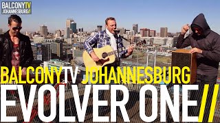 EVOLVER ONE - START A FIRE (BalconyTV)