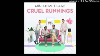 Miniature Tigers - Better Apart
