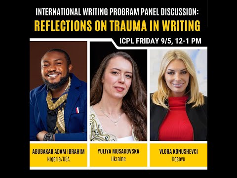 International Writing Program 2025: Reflections On Trauma In Writing ...