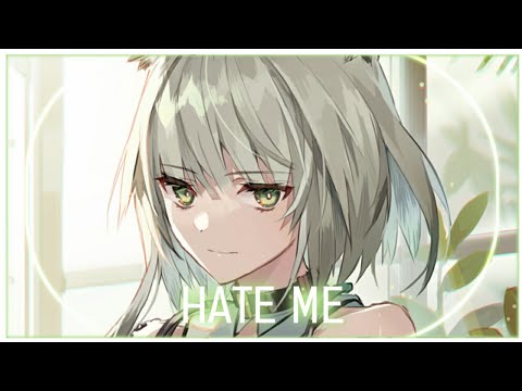 「Nightcore」Hate Me ( Poylow & Shiah Maisel/Lyrics )