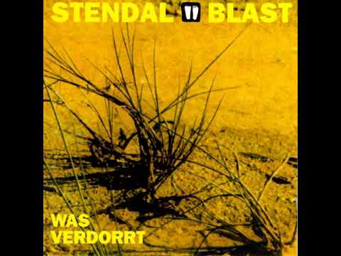 Stendal Blast - Was Verdorrt (1995) full album