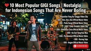 Download lagu Best Of GIGI | Lagu Legendaris Indonesia Nonstop mp3