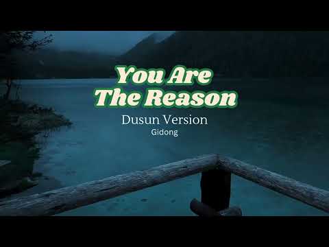 You Are The Reason - DUSUN Version