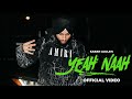 Yeah Naah (Full Video) Karan Aujla I Ikky | Latest Punjabi Songs 2023