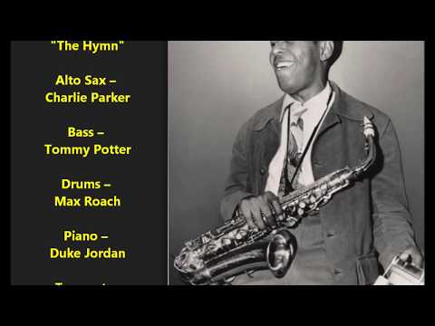 Charlie Parker Quintet "The Hymn" on Dial 1056 (October 28, 1947) Duke Jordan