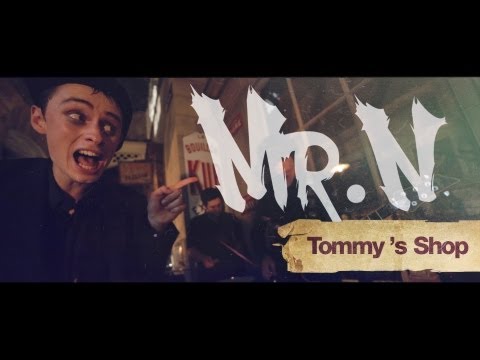 Mr N - "Tommy's shop" (official music video)