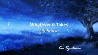 Whatever it Takes - Lifehouse (Lyrics) HQ Audio