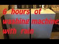 6 Hours Of Washing Machine Sound With Rain Relaxation Sleep Therapy Dead Perspective