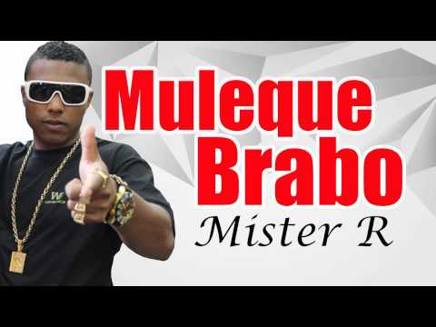 Mister R - Muleque Brabo (DJ Adriano Costa)