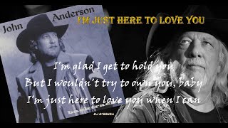 John Anderson - I&#39;m Just Here to Love You (1999)