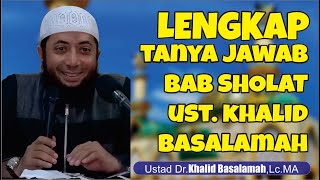 Download lagu TANYA JAWAB PENUH MAKNA BAB SHOLAT LENGKAP I USTAD KHALID BASALAMAH HAFIDZAHULLAH mp3