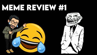 Lets 's enjoy some memes | Meme Review #1 | Reddit & Discord Meme Review