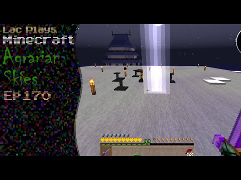 Lac Plays FTB Agrarian Skies Ep 170 Shard of a Demon