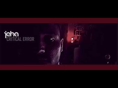 Jeha - CRITICAL ERROR (prod. Jeha)