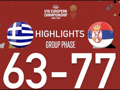 HIGHLIGHTS GREECE-SERBIA 63-77 U18 European Championship FIBA 31.7.22