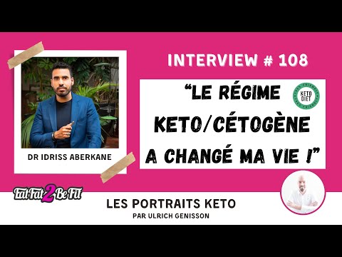 Portrait Keto @IdrissJAberkane 👉 "L'alimentation cétogène a changé ma vie" !