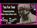 "Tea For Two" Barry Harris transcription piano solo & bass line