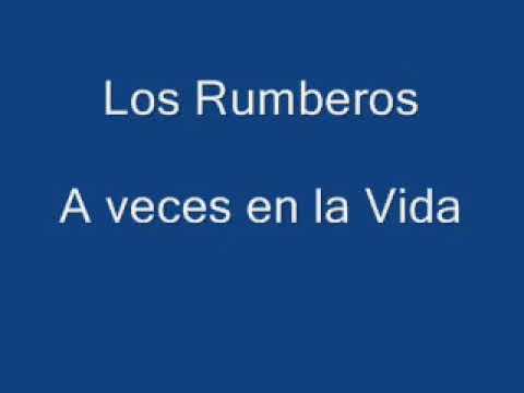 Los Rumberos - A veces en la Vida -