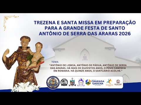 AO VIVO | Trezena e Santa Missa em preparação para a Festa de Santo Antônio de Serra das Araras 2026