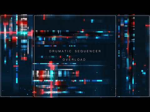Drumatic Sequencer - Overload