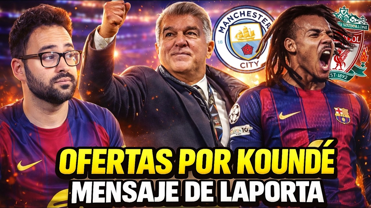 🚨¡FUERTES OFERTAS por KOUNDÉ! Y el BARÇA se lo PIENSA... - ¡LAPORTA MANDARÁ MENSAJE al VESTUARIO!