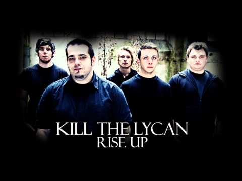 Kill The Lycan - Rise Up (HD)