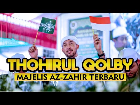 THOHIRUL QOLBI VERSI AZ-ZAHIR TERBARU FULL LIRIK