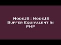 NodeJS NodeJS Buffer Equivalent In PHP