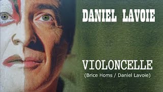 VIOLONCELLE (Brice Homs / Daniel Lavoie)