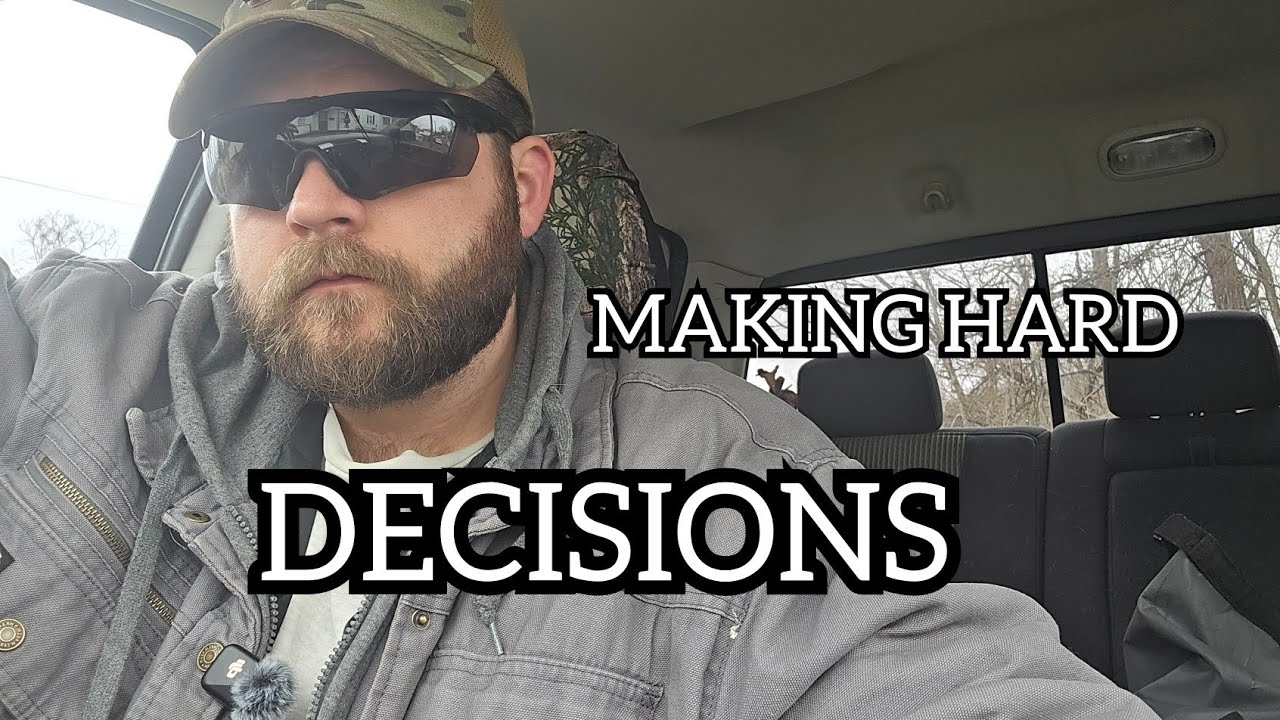 Making A Hard Decision??? LISTEN TO THIS