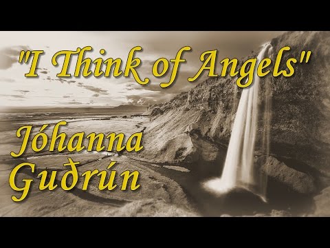 JÓHANNA GUÐRÚN - "I THINK OF ANGELS" - YOHANNA