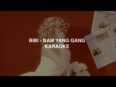 BIBI (비비) - 'Bam Yang Gang' KARAOKE with Easy Lyrics