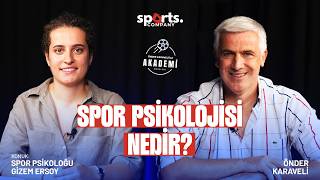 Spor Psikolojisi Nedir? I Önder Karaveli ile Akademi Meselesi I Konuk: Gizem Ers