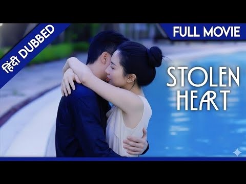 "Stolen Heart|Full movie|Hindi Dubbed|New Chinese Drama|#cdrama #cdramaclips chinesedrama