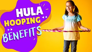The Benefits of Hula Hooping for Children's Development: More Than Just a Game