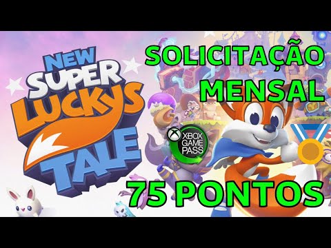 NEW SUPER LUCKY'S TALE - SOLICITAÇÃO MENSA DO GAME PASS 75 PONTOS MICROSOFT REWARDS