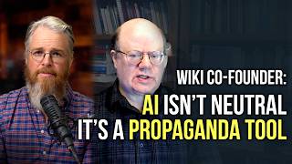 WIKI CO-FOUNDER: AI Isn’t Neutral. It’s A Propaganda Tool.